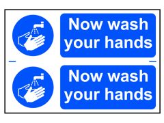 Scan 0404 Now Wash Your Hands - PVC Sign 300 x 200mm